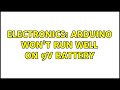 Electronics: Arduino won't run well on 9v battery (3 Solutions!!)