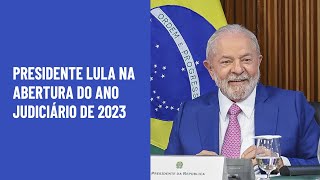 Presidente Lula na Abertura do Ano Judiciário de 2023