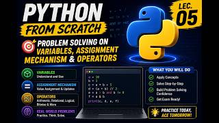 Problem Solving on Variables, Assignment Mechanism & Operators | Python From Scratch | Lec. 05