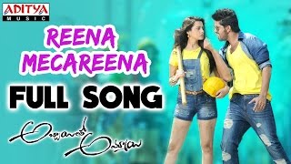 Reena Mecareena Full Song || Naga Shourya, Palak Lalwani || Abbayitho Ammayi Songs