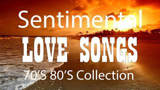 Nonstop Sentimental Love Songs Collection New Collection | Best Of Love Songs 70