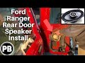 1998 - 2012 Ford Ranger / Mazda B Series Rear Door Speaker Install