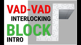 VAD-VAD Interlocking Block Intro