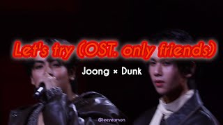 241208 GMMTVFanfest2024inMacau Let's try(OST. only friends) - joongdunk