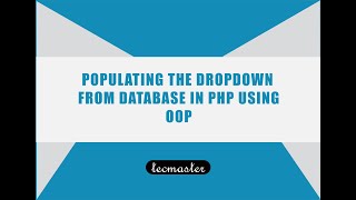 Populating the dropdown from database in Php using OOP