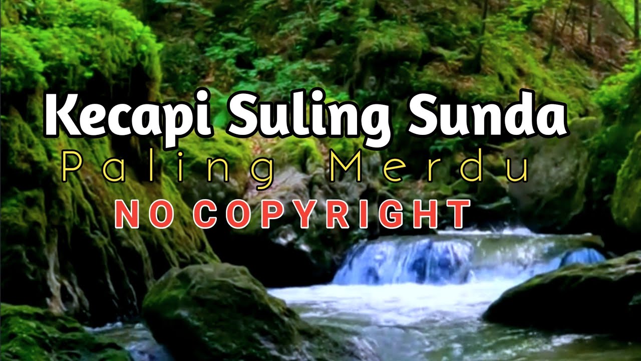 Kecapi Suling Sunda Paling Merdu | No Copyright - YouTube