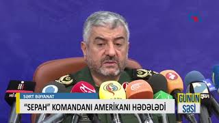 “SEPAH” KOMANDANI AMERİKANI HƏDƏLƏDİ