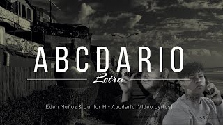 Eden Muñoz & Junior H - ABCDARIO (Letra/Lyrics)