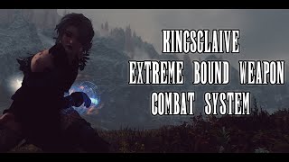 Skyrim Mod Quickies Ep.8: Kingsglaive - Extreme Bound Weapon Combat System