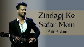 Zindagi Ke Safar Mein by Atif Aslam (AI Voice)