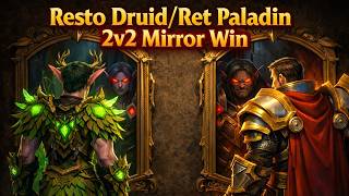 Resto Druid/Ret Paladin 2v2 Arena Mirror Win! - World of Warcraft Midnight PvP Season 1