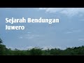 Sejarah Bendungan Juwero