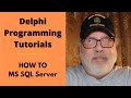 How to use MS SQL Server in your Delphi programs!