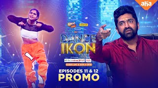 Dance IKON Episodes 11 & 12 Promo | Ohmkar | Sekhar Master | Ramya Krishnan | ahaVideoIN