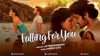 Falling For You Mashup | Aftermorning | Harsh GFX | Falling in Love Mashup