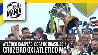 Atlético MG Campeão! Cruzeiro 0 X 1 Atlético MG - Copa do Brasil 2014 - Final