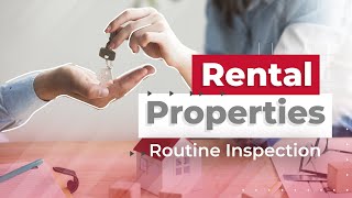 Rental Properties: Routine Inspection