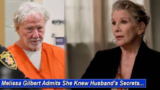She Knew Everything Before Marrying Him Melissa Gilbert Drops Shocking Confession
