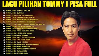 Tommy J Pisa Full Album 💐 Lagu Nostalgia Tembang Kenangan 80an 90an 🌷 Suratan, Di Batas Kota Ini...