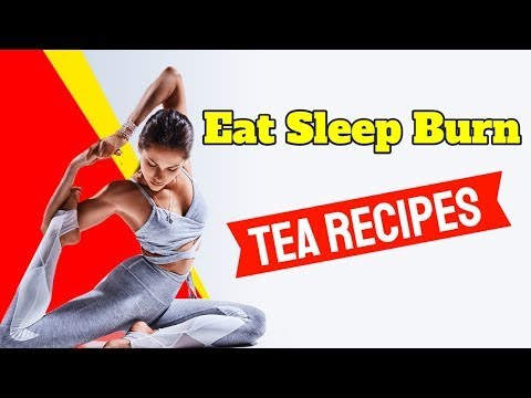 Eat Sleep Burn Tea Recipe - Eat Sleep Burn BELLY FAT BURNING Tea Recipe ...