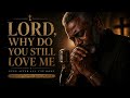 LORD, WHY DO YOU STILL LOVE ME? 🙏🏾 Deep Gospel Blues Prayer for Guilty Hearts