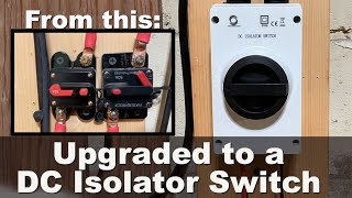 How to install a DC Isolator disconnect switch. How I upgrading from dangerous 48v breakers.