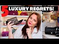 WHY DID I BUY THESE!? 5 LUXURY REGRETS I JUST DON'T LOVE ANYMORE.