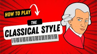 How To Play In The Classical Style // Common Classical Style Elements