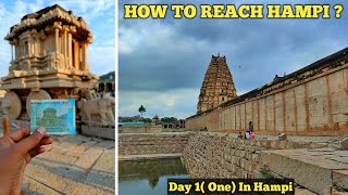 How To Reach Hampi | Day One In Hampi | Hospet To Hampi By Bus | Shree Vijaya Vitthala Temple