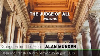 Psalm 50 - The Judge of All - Sermon from JPC - Clayton TV