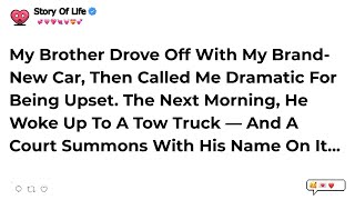 My Brother Drove Off With My Brand-New Car, Then Called Me Dramatic For Being Upset. The Next Mor...