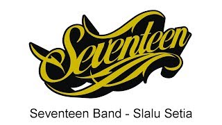 Seventeen - Slalu Setia