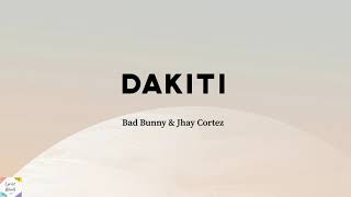 Bad Bunny ft Jhay Cortez - Dakiti ( English \ Spanish Lyrics ) (Eng Sub )( English Translation )