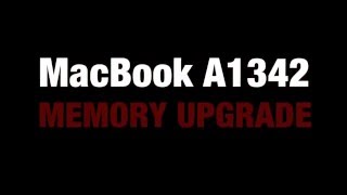 Apple Macbook White A1342 - memory upgrade