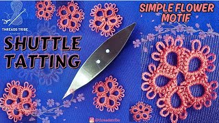 Simple Flower Motif - Shuttle Tatting | Step by Step |Easy Beginner’s Tutorial #tatting #tattinglace