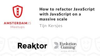 How to refactor JavaScript with JavaScript on a massive scale – Kersjes