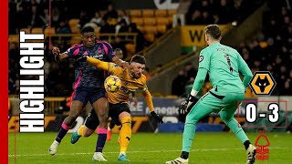 HIGHLIGHTS | Wolves VS Nottingham forest | 0-3 | Premier League 2024/25