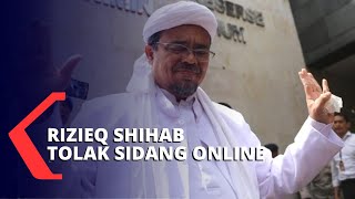 Kasus Kerumunan, Rizieq Shihab Tolak Sidang Online