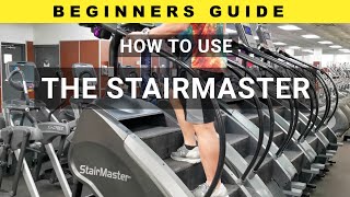 How To Properly Use The Stairmaster Cardio Exercise Machine for Most Effectiveness