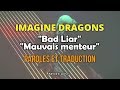 IMAGINE DRAGONS - Bad Liar - Paroles & Traduction