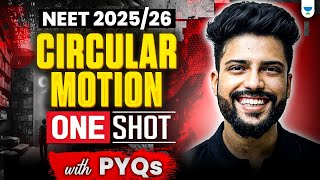 NEET 2025 | Circlular Motion | One Shot with PYQs | Prateek Jain Sir