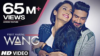 Wang Preet Harpal Video Song  Punjabi Songs 2017  T-series