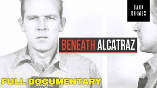 What's Beneath Alcatraz? (Full Documentary) | Dark Crimes