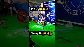 Strong girl 😍 Deadlift 🇮🇳 125.Kg #powerlifting #shorts #deadlift #viralshort #youtubeshorts 😱