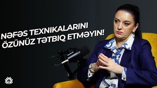 Nəfəs Texnikalarını Özünüz Tətbiq Etməyin: Niyə Peşəkar Kömək Gərəkdir?  Məhbubə Əliyeva|SağlamHəyat