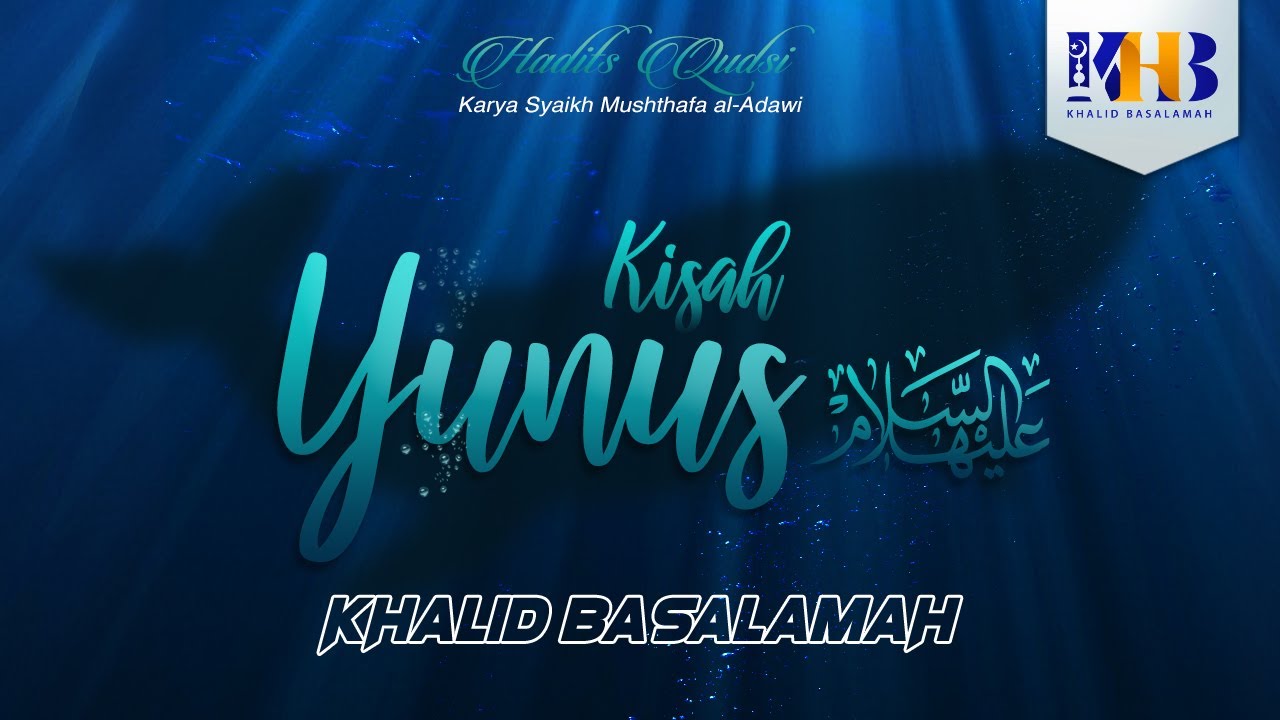 Hadits Qudsi - Kisah Yunus ‘alaihissalam - YouTube