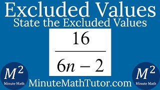State the excluded values for 16/(6n-2)