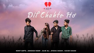 Dil Chahta Ho | Jubin Nautiyal | Love Story | Dil Chahte Ho Ya Jaan  #SadLoveStory / Rohitgupta_14