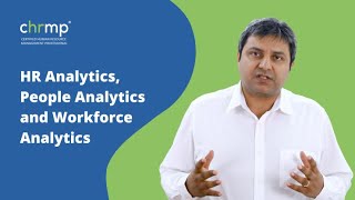 HR Analytics, People Analytics and Workforce Analytics.