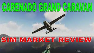 Sim Market Review | Carenado | Cessna Grand Caravan 208B HD EX